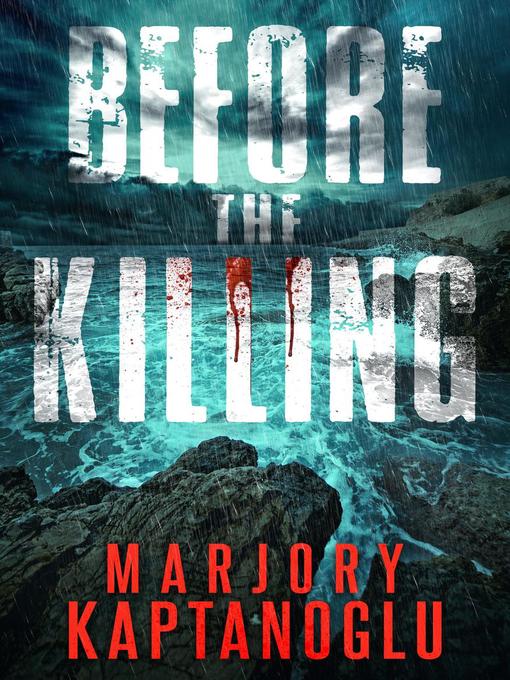 Title details for Before the Killing by Marjory Kaptanoglu - Available